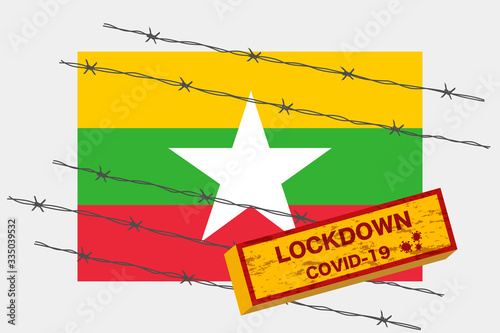 Myanmar flag with signboard lockdown warning security due to coronavirus crisis covid-19 disease design with barb wired isolate vector