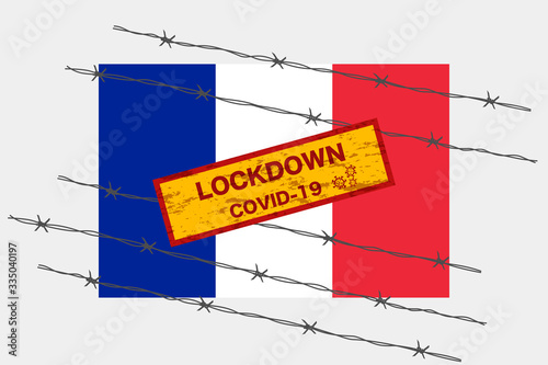 France or French flag with signboard lockdown warning security due to coronavirus crisis covid-19 disease design with barb wired isolate vector