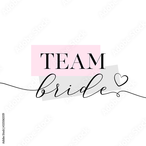 Bachelorette party, bridal shower calligraphy invitation card, banner or poster lettering vector design. Team bride quote. 