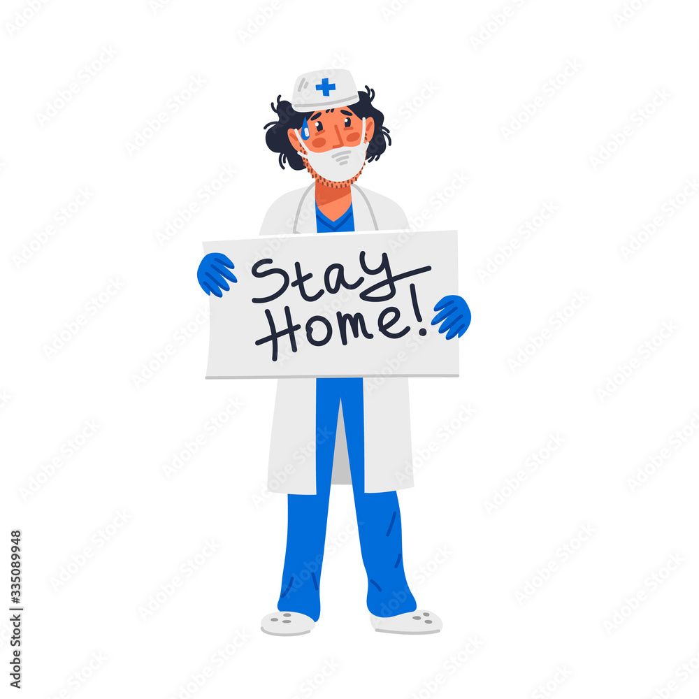 Tired doctor holding sign with stay home inscription.