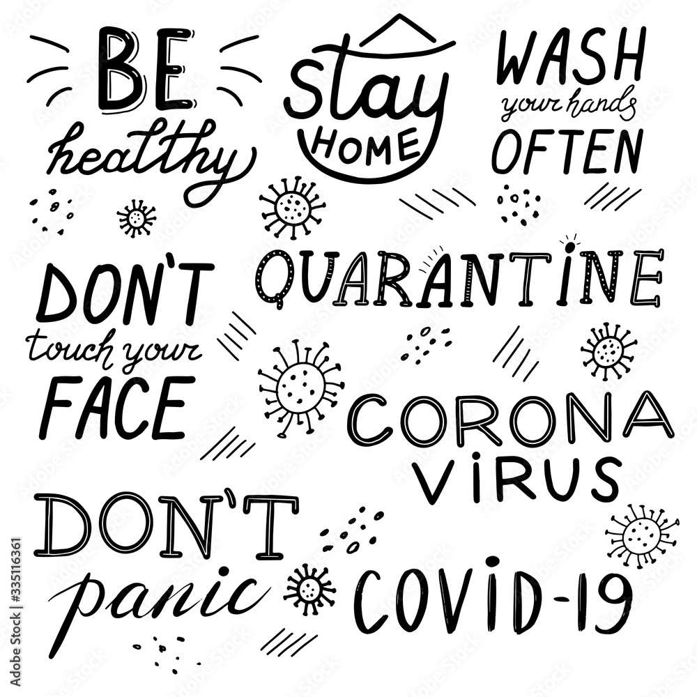 Coronavirus, quarantine, covid-19, be healthy, don't panic, Don`t touch your face, stay home, wash your hands often, set calligraphy lettering  illustration