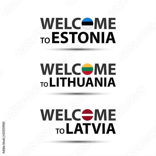 Welcome to Latvia, welcome to Lithuania and welcome to Estonia symbols with flags, simple modern Latvian, Lithuanian and Estonian icons isolated on white background