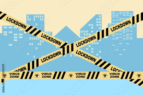 Coronavirus pandemic, city quarantine lockdown. lockdown warning tape, virus zone warning tape.