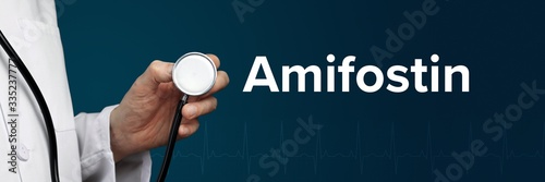 Amifostin. Arzt im Kittel hält Stethoskop. Das Wort Amifostin steht daneben. Symbol für Medizin, Krankheit, Gesundheit photo