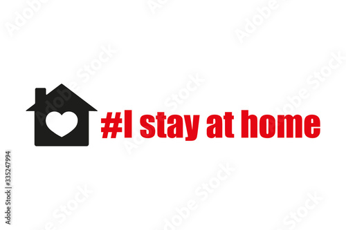 Stay at home slogan with house and heart inside. Protection campaign or measure from coronavirus, COVID--19. Stay home quote text, hash tag or hashtag. Coronavirus, COVID 19 protection logo.