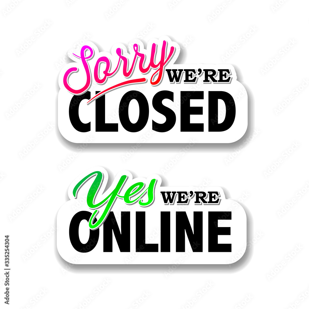 We are closed sign, we are online, vector illustration. We are closed sign, we are online, vector illustration.