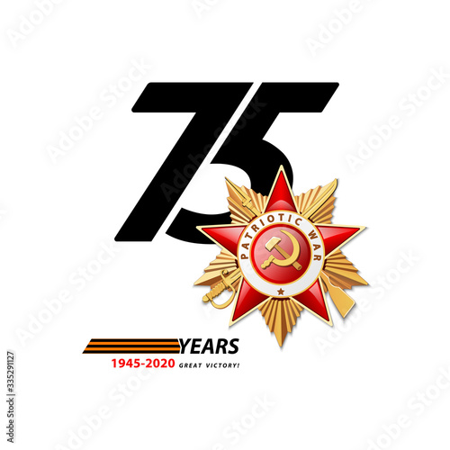 May 9 marks the 75th anniversary of the Great Victory. 1945-2020. Order of the First Class Patriotic War. Red Star, written in English: World War II. Illustration. Russian holiday. St. George ribbon