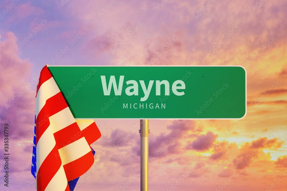 Wayne Michigan. Road or Town Sign. Flag of the united states. Blue