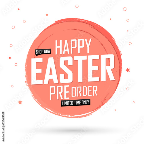 Happy Easter, Pre-Order Sale banner design template, discount tag, grunge brush, vector illustration