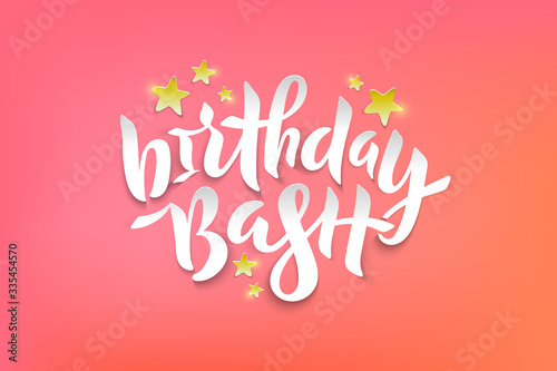 Vector stock illustration of Birthday Bash phrase with golden foil stars for card, invitation, poster. Hand lettering calligraphy for birthday party, summer season. Paper cut effect. EPS 10