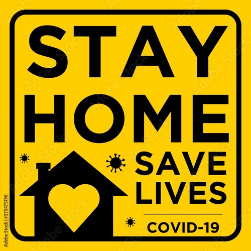 Stay Home Save Lives Warning Sign COVID 19
