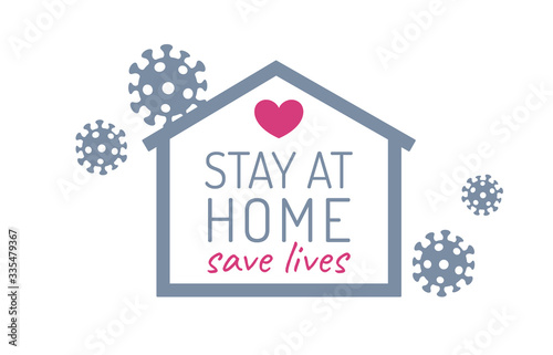 Stay at home, save lives. Self-isolation, quarantine in order to prevent spreading coronavirus, Covid-19.