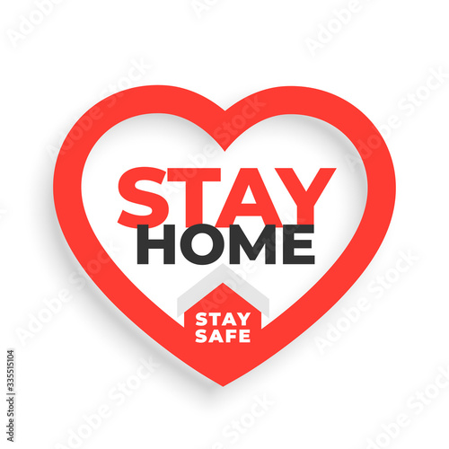 stay home and stay safe slogan with heart