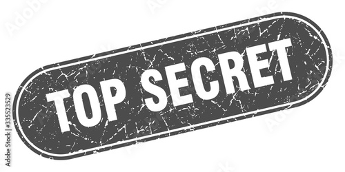 top secret sign. top secret grunge black stamp. Label