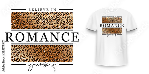 T-shirt design with leopard print. Slogan t-shirt with leopard pattern skin texture. Believe in yourself, t shirt graphic print