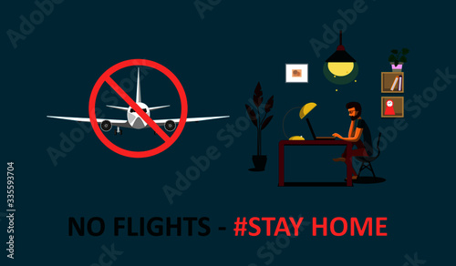 No flights - stay home Coronavirus concept with Airplane and Man working on laptop and computer at home. COVID-19. 2019-nCoV. Coronavirus quarantine concept. Workspace at home, freelance.