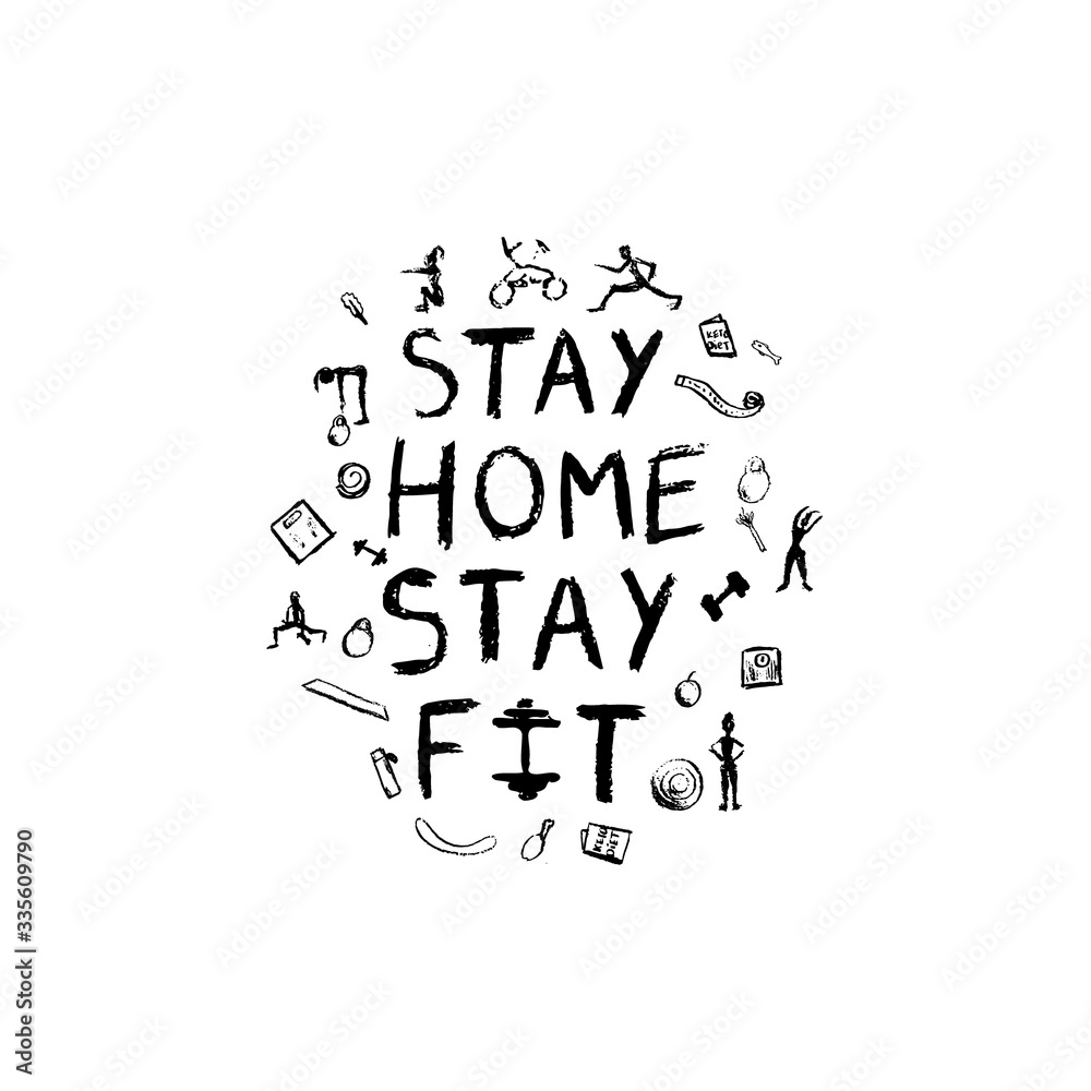 STAY HOME. STAY FIT. COVID-19 quarantine concept STAY HOME. STAY FIT. COVID-19 quarantine concept