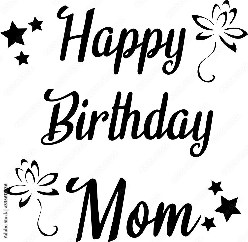 happy birtday mom mother's day mother birtday svg vector for cricut and ...