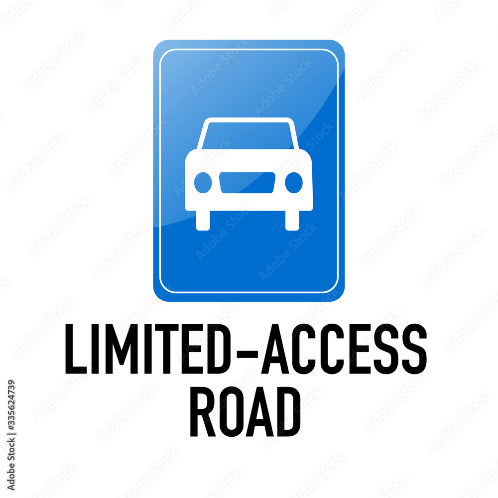 Limited access road Information and Warning Road traffic street sign, vector illustration isolated on white background for learning, education, driving courses, sticker. From collection Limited access road Information and Warning Road traffic street sign, vector illustration isolated on white background for learning, education, driving courses, sticker. From collection