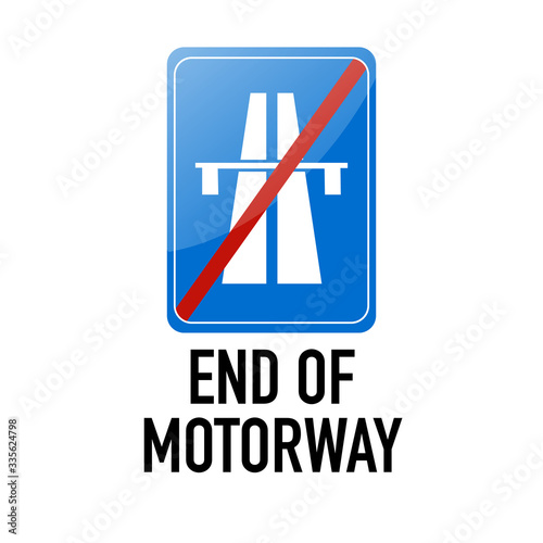 End of motorway Information and Warning Road traffic street sign, vector illustration isolated on white background for learning, education, driving courses, sticker. From collection