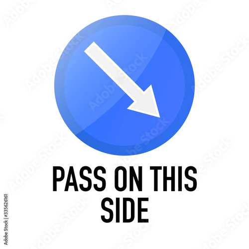 Pass on this side Information and Warning Road traffic street sign, vector illustration isolated on white background for learning, education, driving courses, sticker. From collection
