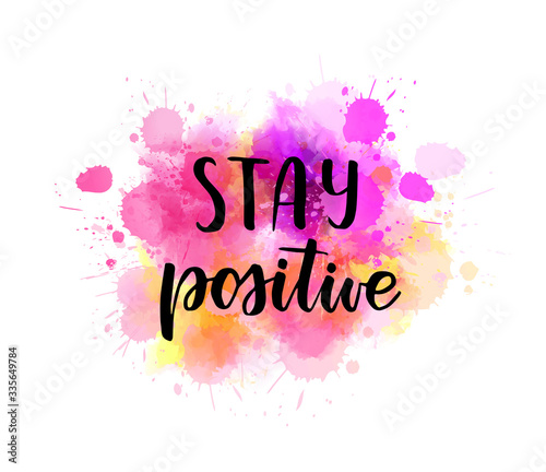 фотография Stay  positive - handwritten lettering