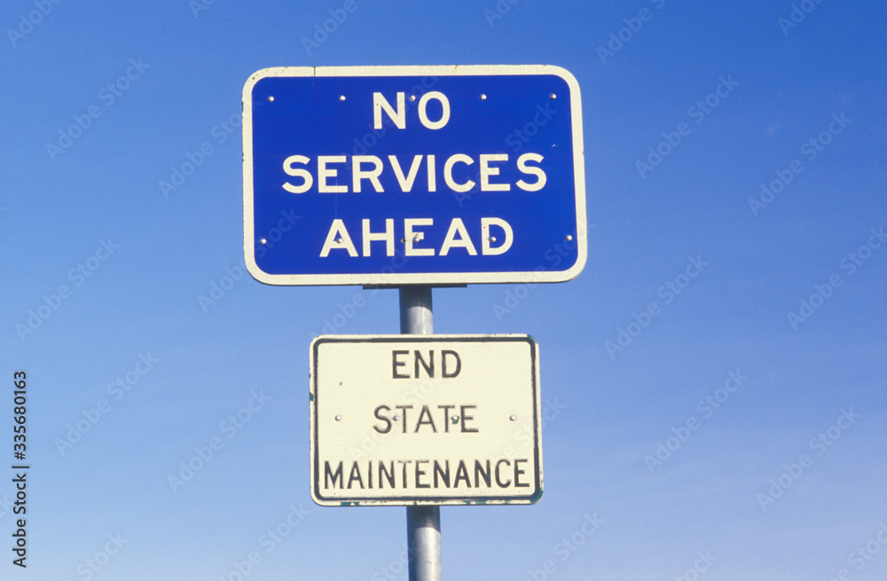 A sign that reads ÒNo services aheadÓ A sign that reads ÒNo services aheadÓ