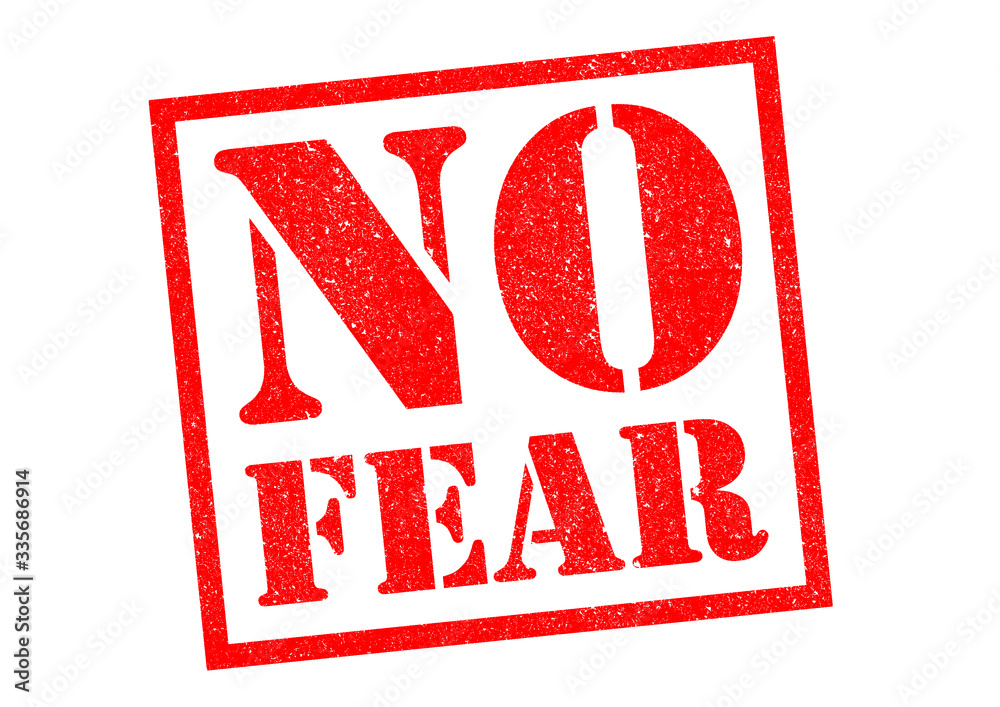 NO FEAR NO FEAR