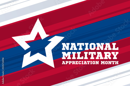 National Military Appreciation Month in May. Celebrated every May and is a declaration that encourages U.S. citizens to observe the month in a symbol of unity. Poster, card, banner, background design.