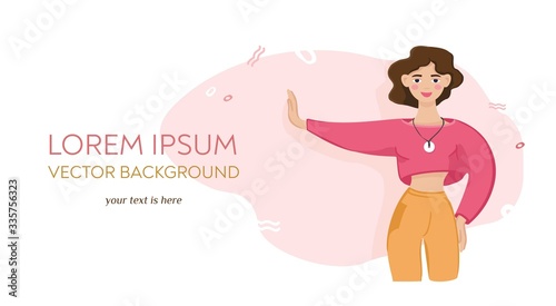 Сoncept of a banner of struggle against various social phenomena. Girl with the pointing hand gesture stop. Template for posters about prohibition, choice and decision-making. Vector illustratration.