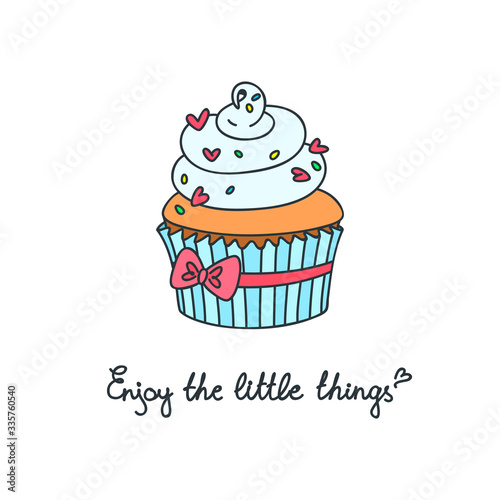 Enjoy the little things. Doodle illustration of a creamy cupcake decorated with hearts. Vector 8 EPS. 