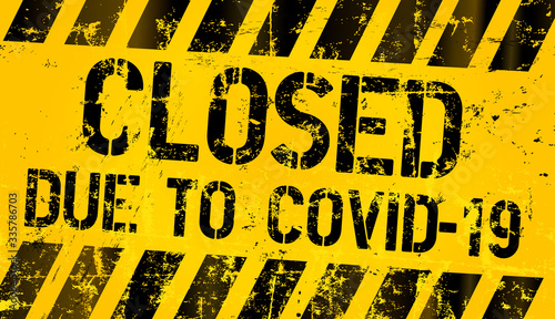 Closed sign,business shutdown symbol, covid-19,corona virus epidemic, grungy vector illustration