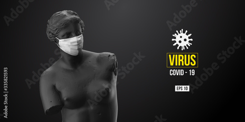 Novel coronavirus COVID-2019. Black statue of Venus symbolizes masked man on a black background. Virus 2019-nCoV logo. Stay at home challenge. Medical mask and virus protection. Vector illustration