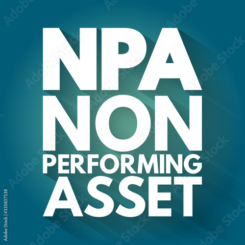 NPA - Non Performing Asset acronym, business concept background