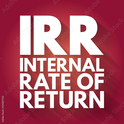 IRR - Internal Rate of Return acronym, business concept background