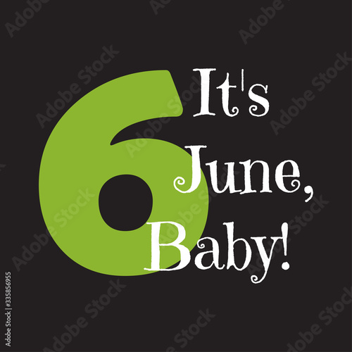 Funny phrase about the designation of the month of the year baby. Creative design on a dark background for printing on clothes and things.