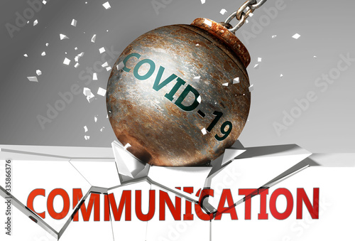 Communication and coronavirus, symbolized by the virus destroying word Communication to picture that covid-19  affects Communication and leads to a crash and crisis, 3d illustration