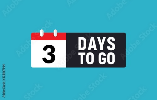 3 days to go last countdown icon. Three day go sale price offer promo deal timer, 3 day only