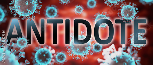 covid and antidote, pictured by word antidote and viruses to symbolize that antidote is related to corona pandemic and that epidemic affects antidote a lot, 3d illustration photo
