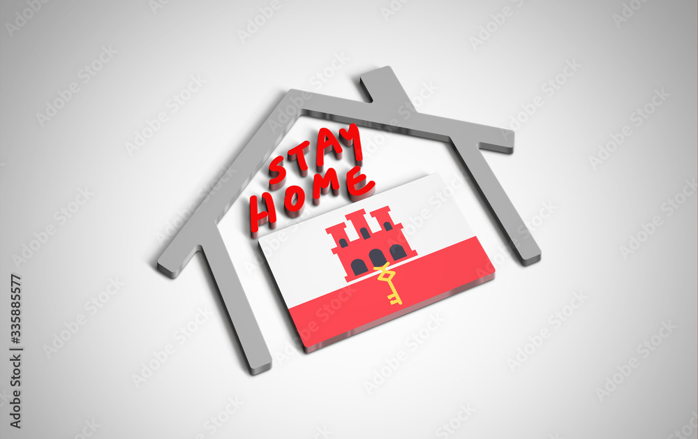Obraz premium Stay at home slogan with house and country flag inside. Protection campaign or measure from coronavirus, COVID--19. Corona virus (covid 19) campaign to stay at home. Gibraltar