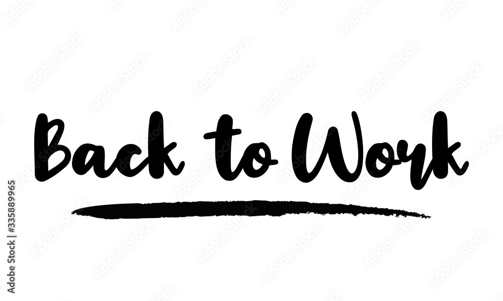 Back to Work Modern calligraphy. Handwritten phrase. Inspiration graphic design typography element. 
Cool simple vector sign.