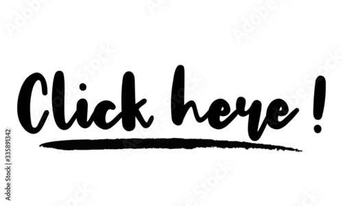 Click here ! Modern calligraphy. Handwritten phrase. Inspiration graphic design typography element. Cool simple vector sign.