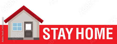Stay at home text and house. Virus prevention concept, self isolation. COVID 19 coronavirus protection. Vector