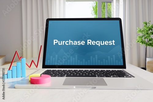 Purchase Request – Statistics/Business. Laptop in the office with term on the Screen. Finance/Economy.