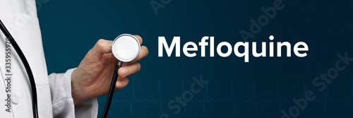 Mefloquine. Doctor in smock holds stethoscope. The word Mefloquine is next to it. Symbol of medicine, illness, health photo