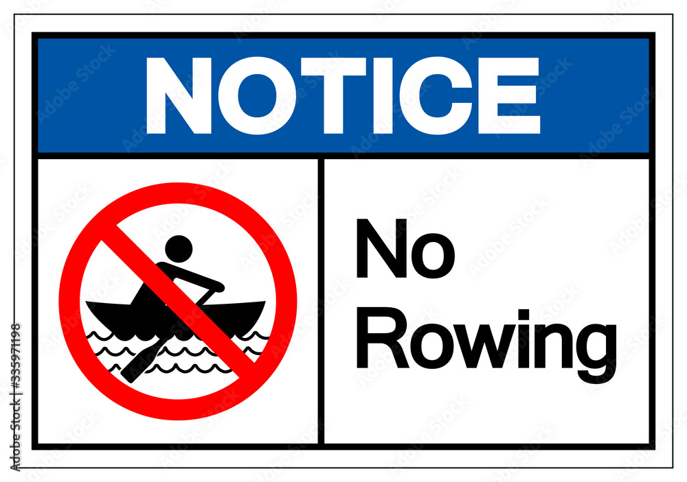 Notice No Rowing Symbol Sign, Vector Illustration, Isolate On White Background Label. EPS10 Notice No Rowing Symbol Sign, Vector Illustration, Isolate On White Background Label. EPS10