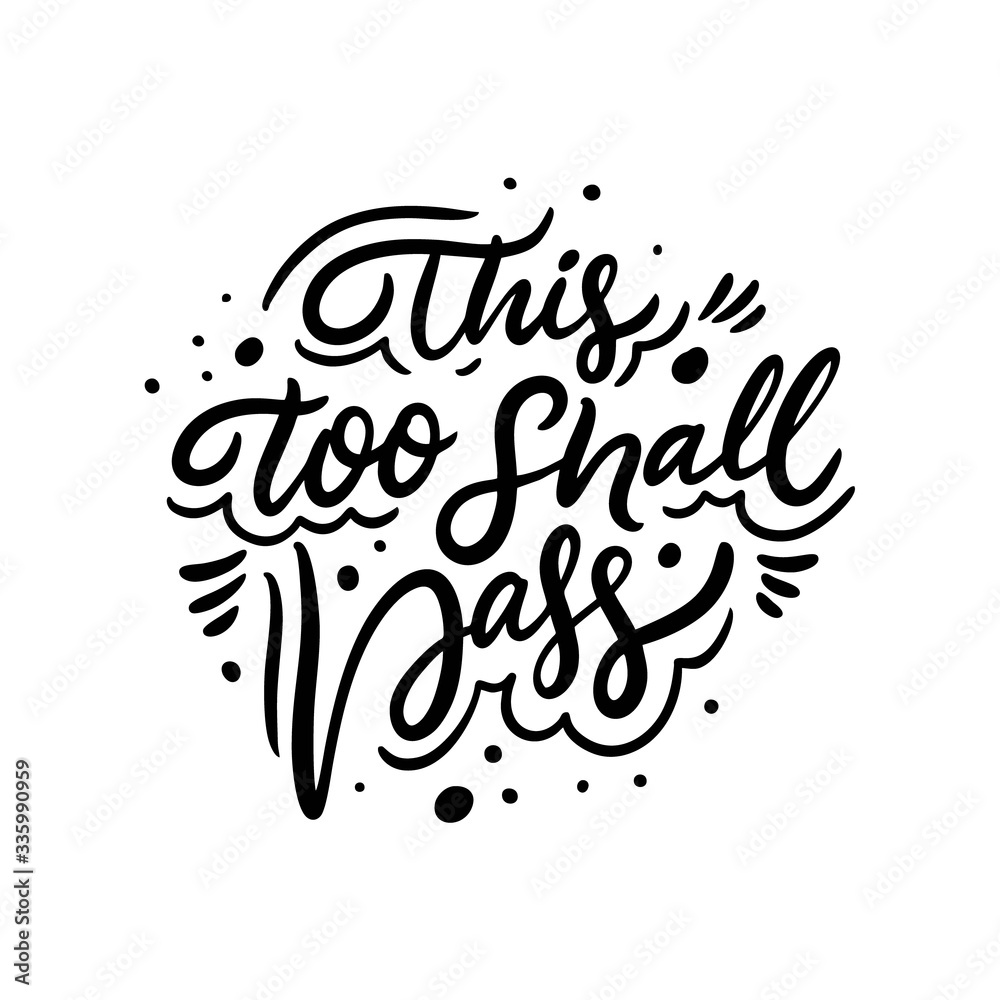 This too shall pass. Modern calligraphy phrase. Black color. Vector illustration. Isolated on