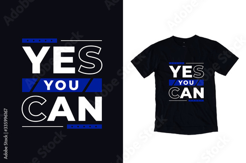 Yes you can modern typography quote black t shirt design