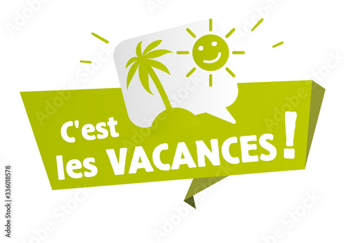 C'est les vacances !