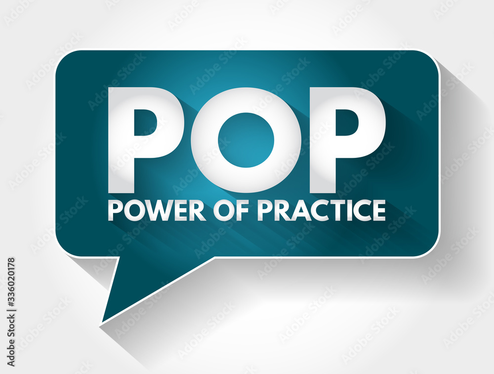 POP - Power Of Practice acronym message bubble, business concept background POP - Power Of Practice acronym message bubble, business concept background